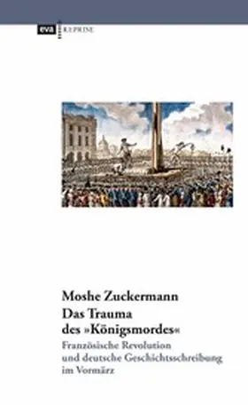 Zuckermann |  Das Trauma des "Königsmordes" | eBook | Sack Fachmedien