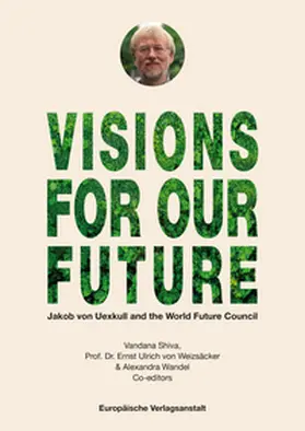 Shiva / Weizsäcker / Wandel |  VISIONS FOR OUR FUTURE | eBook | Sack Fachmedien