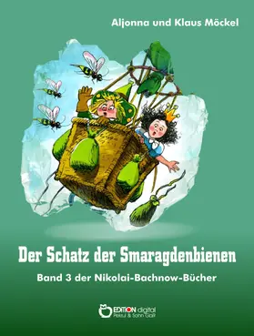 Möckel |  Der Schatz der Smaragdenbienen | eBook | Sack Fachmedien