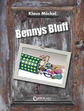 Möckel |  Bennys Bluff oder Ein unheimlicher Fall | eBook | Sack Fachmedien