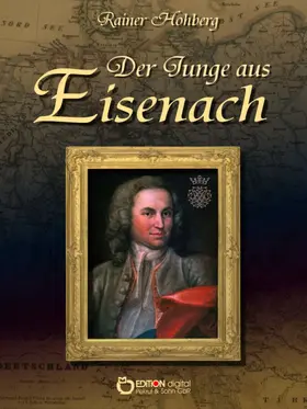 Hohberg |  Der Junge aus Eisenach | eBook | Sack Fachmedien