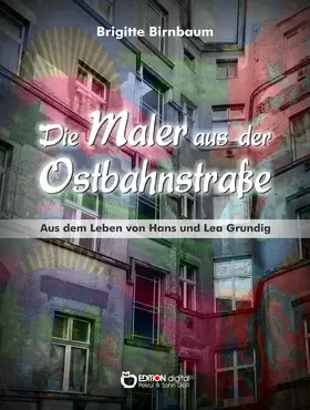Birnbaum | Die Maler aus der Ostbahnstraße | E-Book | www2.sack.de