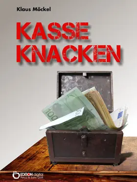 Möckel |  Kasse knacken | eBook | Sack Fachmedien