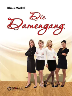 Möckel |  Die Damengang | eBook | Sack Fachmedien