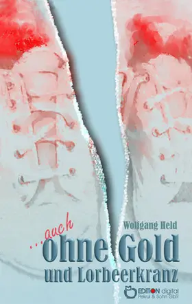 Held | ...auch ohne Gold und Lorbeerkranz | E-Book | www2.sack.de