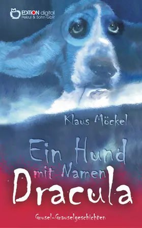 Möckel | Ein Hund mit Namen Dracula | E-Book | sack.de