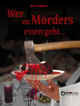 Möckel |  Wer zu Mörders essen geht ... | eBook | Sack Fachmedien