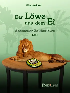 Möckel |  Der Löwe aus dem Ei | eBook | Sack Fachmedien