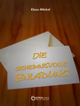 Möckel |  Die geheimnisvolle Einladung | eBook | Sack Fachmedien