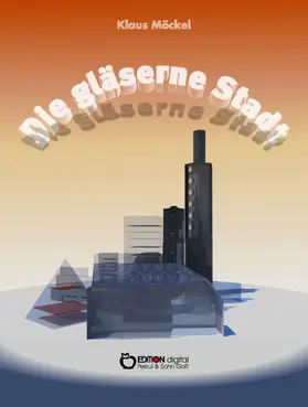 Möckel |  Die gläserne Stadt | eBook | Sack Fachmedien