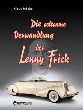 Möckel |  Die seltsame Verwandlung des Lenny Frick | eBook | Sack Fachmedien