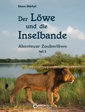 Möckel |  Der Löwe und die Inselbande | eBook | Sack Fachmedien