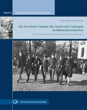Steinsiek |  Die Forstliche Fakultät der Universität Göttingen im Nationalsozialismus | Buch |  Sack Fachmedien