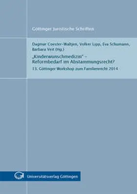 Coester-Waltjen / Lipp / Schumann |  „Kinderwunschmedizin“ – Reformbedarf im Abstammungsrecht? | Buch |  Sack Fachmedien