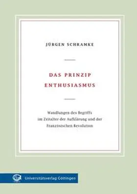 Schramke |  Das Prinzip Enthusiasmus | Buch |  Sack Fachmedien