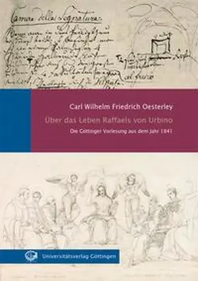 Oesterley / Mikolajczak / Thimann |  Über das Leben Raffaels von Urbino | Buch |  Sack Fachmedien