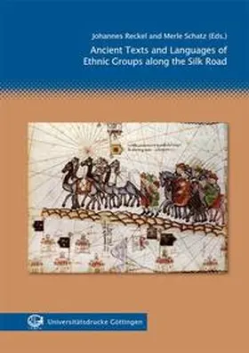 Reckel / Schatz |  Ancient Texts and Languages of Ethnic Groups along the Silk Road | Buch |  Sack Fachmedien