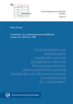 Stisser |  'Erziehung' in erziehungswissenschaftlichen Lexika von 1895 bis 1989 | Buch |  Sack Fachmedien