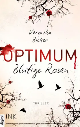 Bicker |  Optimum - Blutige Rosen | eBook | Sack Fachmedien