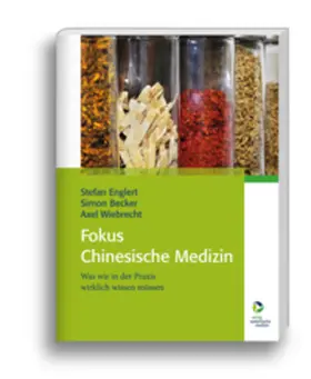 Englert / Becker / Wiebrecht |  Fokus Chinesische Medizin | Buch |  Sack Fachmedien