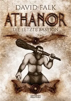 Falk |  Athanor 3: Die letzte Bastion | eBook | Sack Fachmedien