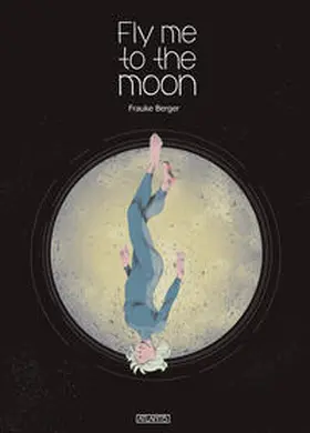 Berger |  Fly me to the Moon | Buch |  Sack Fachmedien