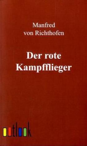 Richthofen |  Der rote Kampfflieger | Buch |  Sack Fachmedien