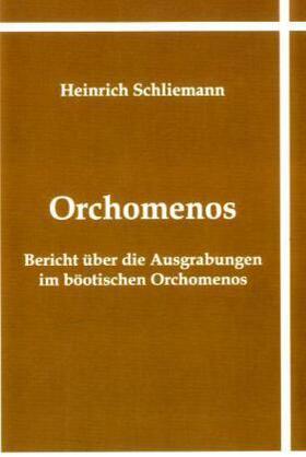 Schliemann |  Orchomenos | Buch |  Sack Fachmedien