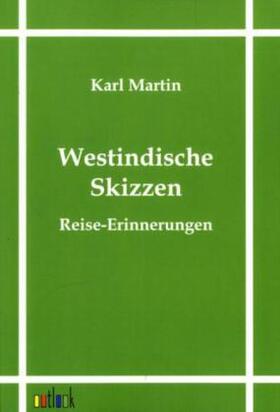 Martin |  Westindische Skizzen | Buch |  Sack Fachmedien