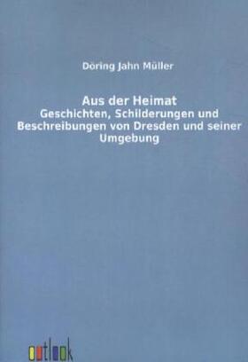 Döring / Jahn / Müller |  Aus der Heimat | Buch |  Sack Fachmedien