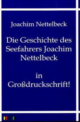 Nettelbeck |  Die Geschichte des Seefahrers Joachim Nettelbeck | Buch |  Sack Fachmedien