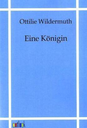 Wildermuth |  Eine Königin | Buch |  Sack Fachmedien