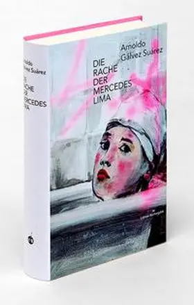 Gálvez Suárez / Trojanow |  Die Rache der Mercedes Lima | Buch |  Sack Fachmedien