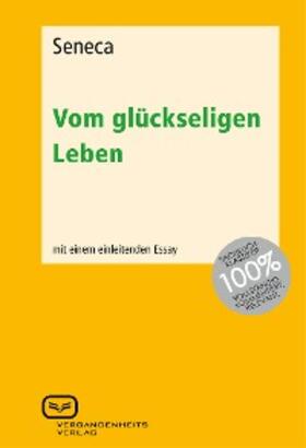 Seneca |  Vom glückseligen Leben | eBook | Sack Fachmedien