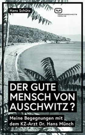 Schütz / Salomonski / Fromm |  DER GUTE MENSCH VON AUSCHWITZ ? | Buch |  Sack Fachmedien