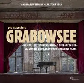 Jüttemann |  Die Heilstätte Grabowsee | Buch |  Sack Fachmedien