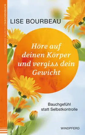 Bourbeau |  Höre auf deinen Körper und vergiss dein Gewicht | Buch |  Sack Fachmedien