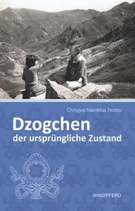 Norbu |  Dzogchen - der ursprüngliche Zustand | Buch |  Sack Fachmedien