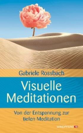 Rossbach |  Visuelle Meditationen | eBook | Sack Fachmedien
