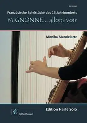Mandelartz |  Mignonne… allons voir (Harfe Solo) | Buch |  Sack Fachmedien
