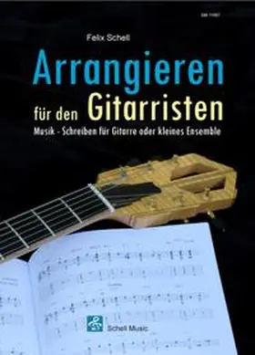 Schell |  Arrangieren für den Gitarristen | Buch |  Sack Fachmedien