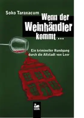 Soko Taraxacum / Gerdes / Baasner |  Wenn der Weinhändler kommt ... | Buch |  Sack Fachmedien