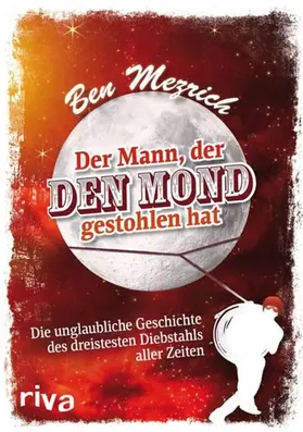 Mezrich | Der Mann, der den Mond gestohlen hat | E-Book | www2.sack.de