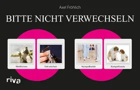 Fröhlich |  Bitte nicht verwechseln | eBook | Sack Fachmedien