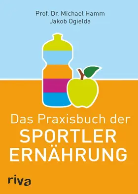 Hamm / Ogielda | Das Praxisbuch der Sportlerernährung | E-Book | sack.de