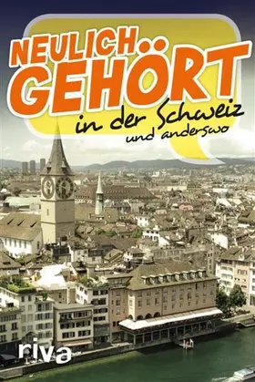Neulich gehört in der Schweiz | E-Book | www2.sack.de