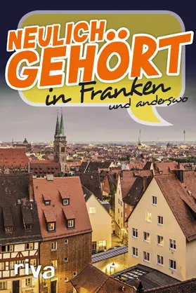 Neulich gehört in Franken | E-Book | www2.sack.de