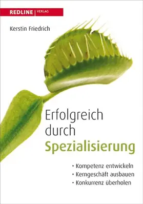 Friedrich |  Erfolgreich durch Spezialisierung | eBook | Sack Fachmedien