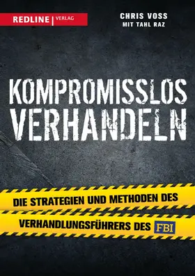 Voss / Raz |  Kompromisslos verhandeln | eBook | Sack Fachmedien