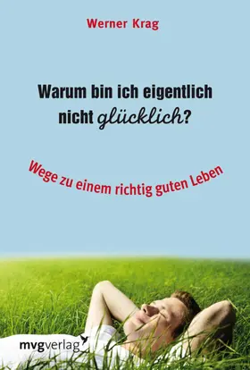 Krag |  Warum bin ich eigentlich nicht glücklich? | eBook | Sack Fachmedien
